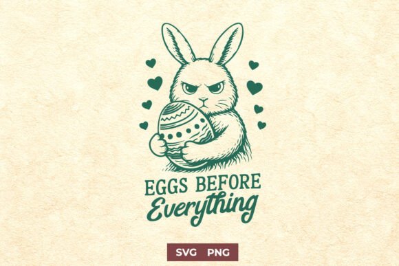 Eggs Before Everything Easter SVG PNG Review