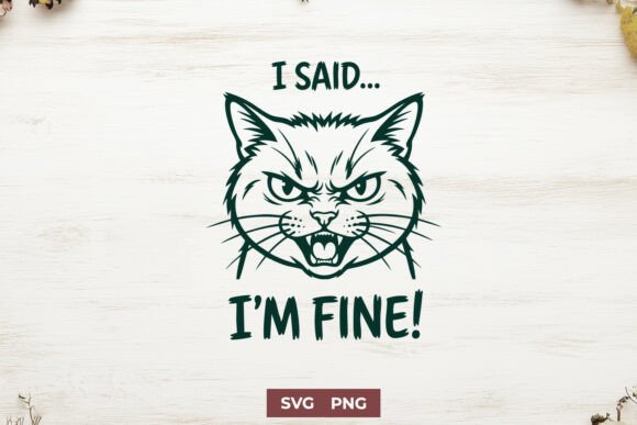 I Said I'm Fine Funny Grumpy Cat SVG PNG Review
