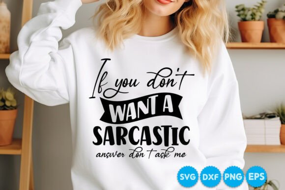 If You Don't Want a Sarcastic Answer
