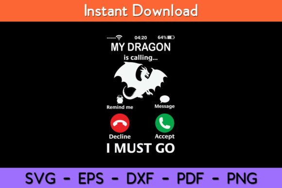 My Dragon is Calling and I Must Go Funny